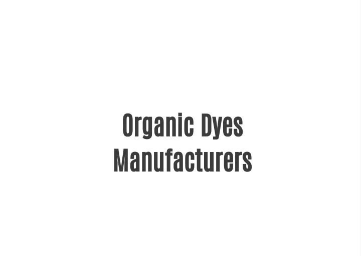 organic dyes manufacturers