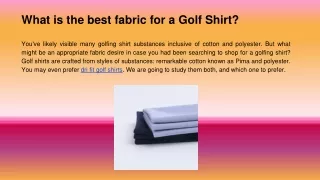 What is the best fabric for a Golf Shirt_