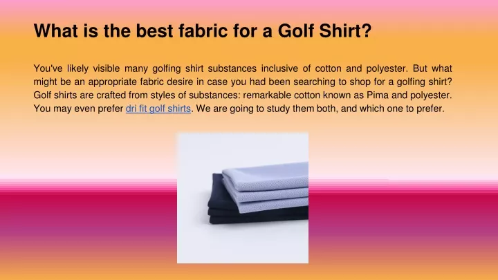 what is the best fabric for a golf shirt