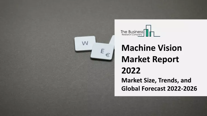 machine vision market report 2022 market size