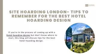Site Hoarding London- Tips To Remember For The Best Hotel Hoarding Design