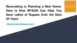 Renovating or Planning a New Home_ Here is How MYSUN Can Help You Save Lakhs of Rupees Over the Next 25 Years (1)