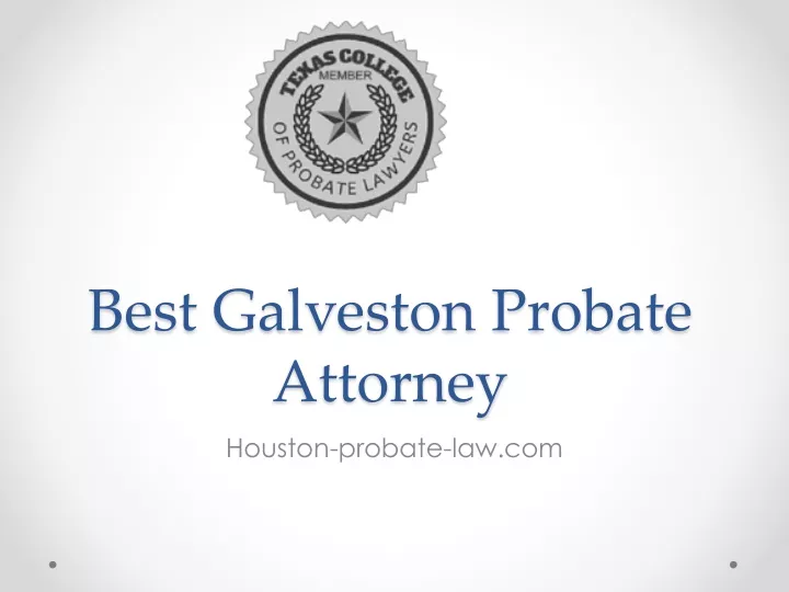 best galveston probate attorney