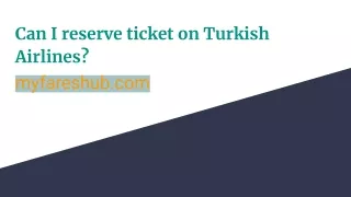 Can I reserve ticket on Turkish Airlines