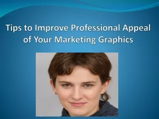 Tips to Improve Professional Appeal of Your Marketing