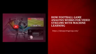 how football game analysis works for video streams with machine learning