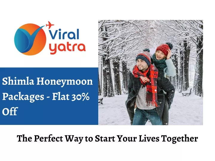 shimla honeymoon packages flat 30 off