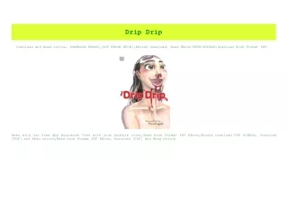 PDF) Drip Drip (E.B.O.O.K. DOWNLOAD^