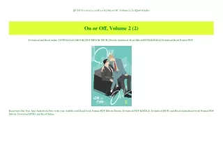 [[P.D.F D.o.w.n.l.o.a.d R.e.a.d]] On or Off  Volume 2 (2) (Epub Kindle)