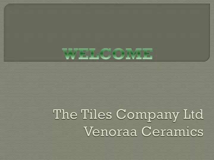 the tiles company ltd venoraa ceramics