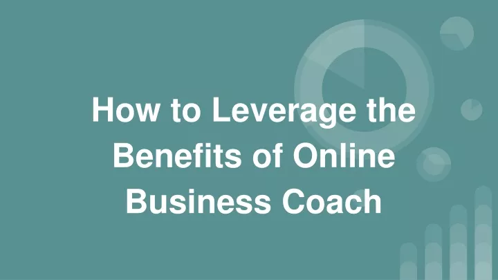 how to leverage the benefits of online business coach