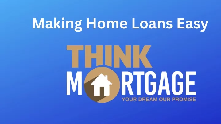 making home loans easy