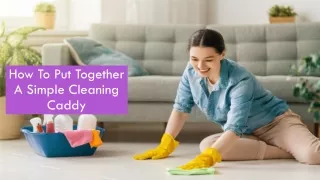 How To Put Together A Simple Cleaning Caddy