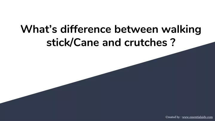 what s difference between walking stick cane and crutches