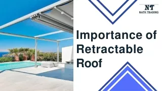 Importance of Retractable roof