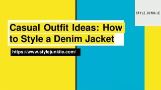Casual Outfit Ideas_ How to Style a Denim Jacket