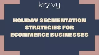 Holiday Segmentation Strategies for eCommerce Businesses