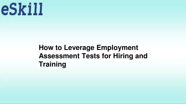 how to leverage employment assessment tests