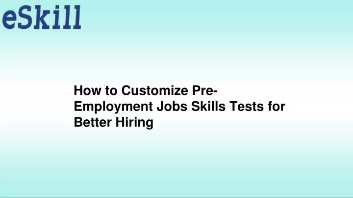 how to customize pre employment jobs skills tests