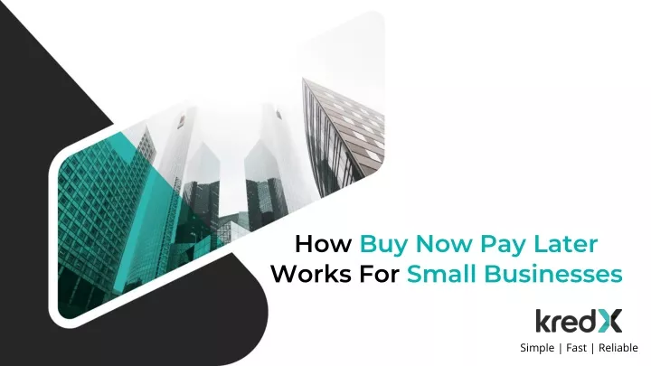 PPT - How Buy Now Pay Later Works For Small Businesses PowerPoint ...