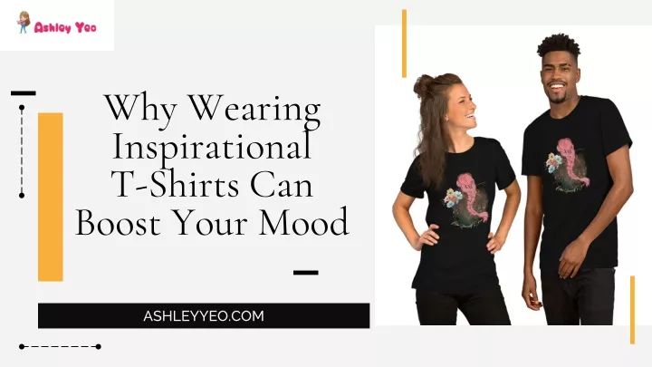 why wearing inspirational t shirts can boost your mood