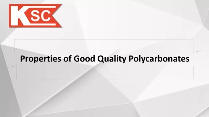 properties of good quality polycarbonates