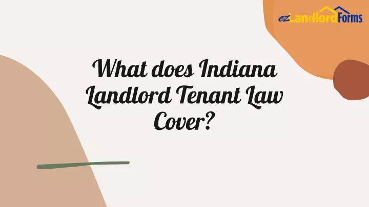 what does indiana landlord tenant law cover