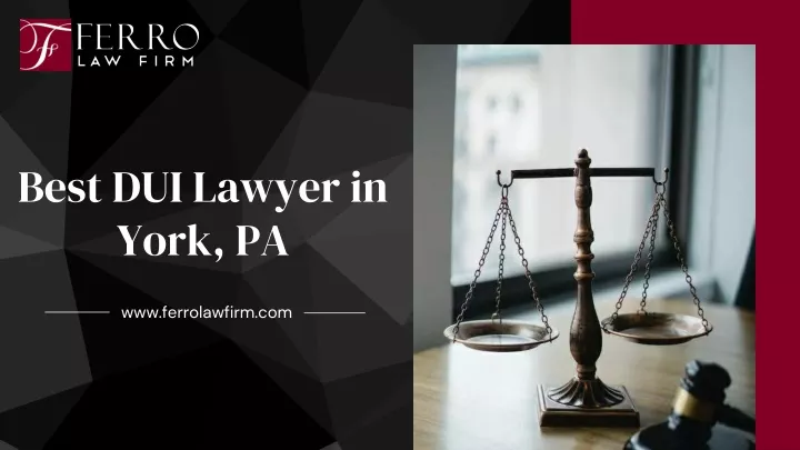 best dui lawyer in york pa