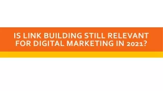 Is Link Building Still Relevant For Digital Marketing In 2021?