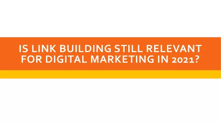 is link building still relevant for digital marketing in 2021