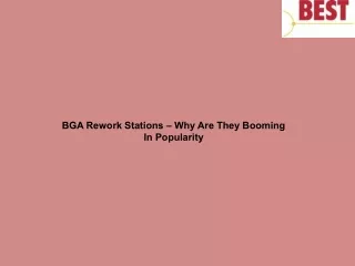 bga rework stations why are they booming