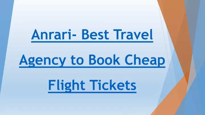 anrari best travel agency to book cheap flight tickets