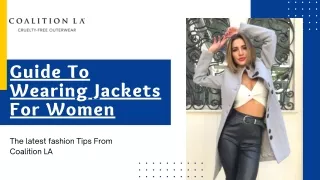 Guide To Wearing Jackets For Women