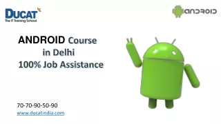 android course in delhi 100 job assistance