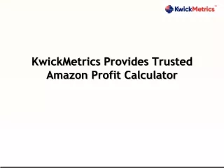 KwickMetrics Provides Trusted Amazon Profit Calculator