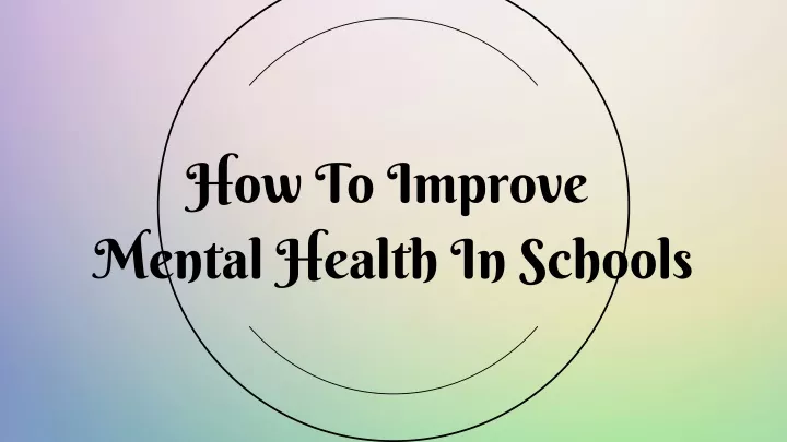 how to improve mental health in schools