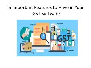5 Important Features to Have in Your GST Software