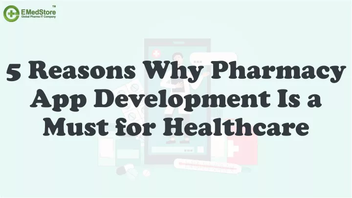 5 reasons why pharmacy app development is a must