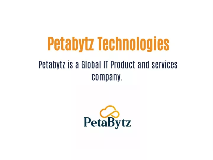 petabytz technologies petabytz is a global