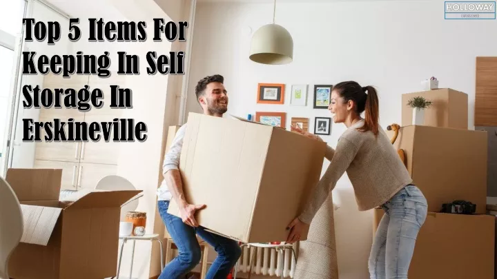 top 5 items for keeping in self storage