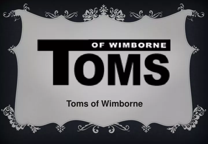 toms of wimborne