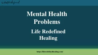 Mental Health Problems - Life Redefined Healing
