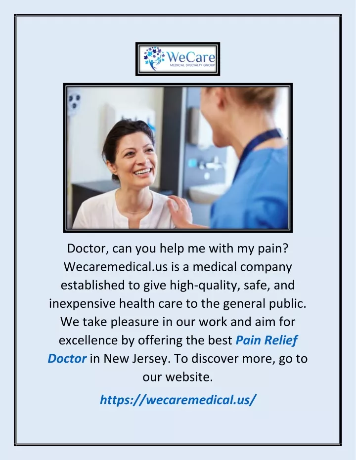 doctor can you help me with my pain wecaremedical