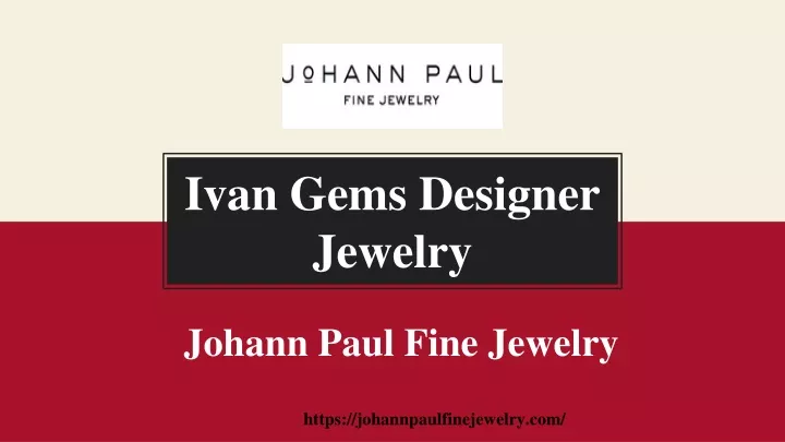 ivan gems designer jewelry