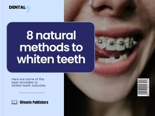 8 natural methods to whiten teeth  SLIDE