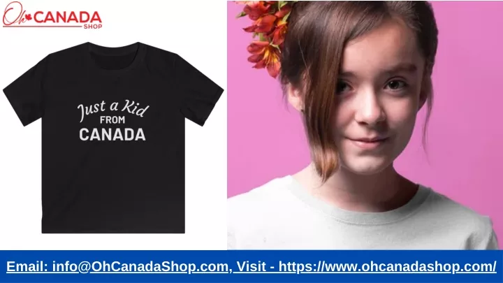 email info@ohcanadashop com visit https