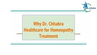 Why Dr Chhabra Healthcare for homeopathy Treatment