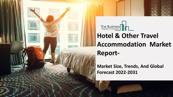 hotel other travel accommodation market report