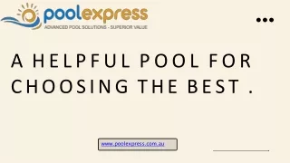 A Helpful Pool For Choosing The Best .