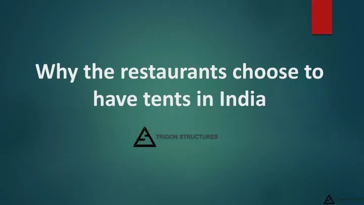 why the restaurants choose to have tents in india